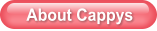 About Cappys